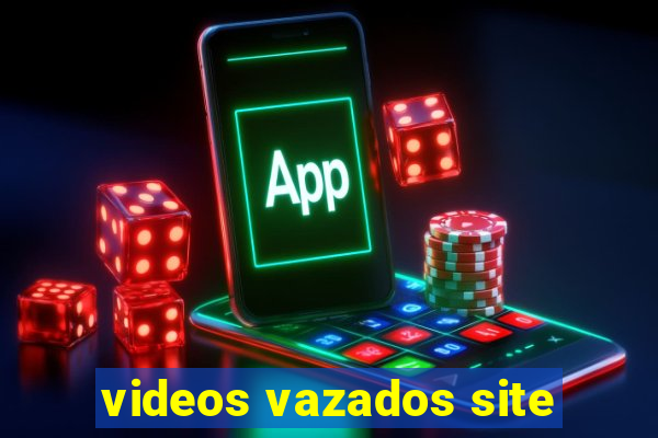 videos vazados site